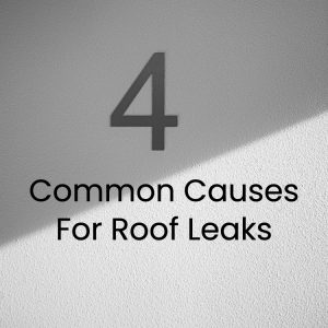 4 common causes for roof leaks